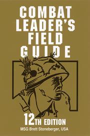 Combat Leader's Field Guide by Brett A. Stoneberger