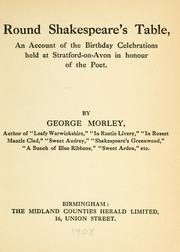 Cover of: Round Shakespeare's table: an account of the birthday celebrations held at Stratford-on-Avon in honour of the poet.