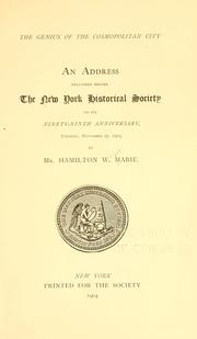 Cover of: genius of the cosmopolitan city: an address delivered before the New York Historical Society on its ninety-ninth anniversary.