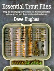 Cover of: Essential Trout Flies by Dave Hughes