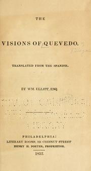 Cover of: The Visions of Quevedo.  Tr. from the Spanish by Wm. Elliot, esq.