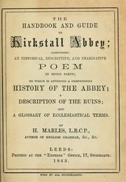 Cover of: The handbook and guide to Kirkstall Abbey: comprising an historical, descriptive and imaginative poem ...