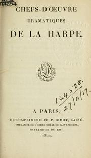 Chefs-d'oeuvre dramatiques by Jean-François de La Harpe