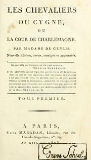 Les Chevaliers du Cygne by Stéphanie Félicité, comtesse de Genlis, Genlis