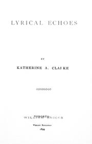 Cover of: Lyrical echoes by Katherine A. Clarke