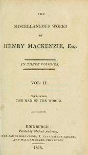 Cover of: The miscellaneous works of Henry Mackenzie, esq. ...