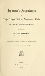 Cover of: Schliemann's Ausgrabungen in Troja, Tiryns, Mykenä, Orchomenos, Ithaka im Lichte der heutigen Wissenschaft by Karl Schuchardt