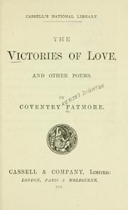The victories of love by Coventry Kersey Dighton Patmore