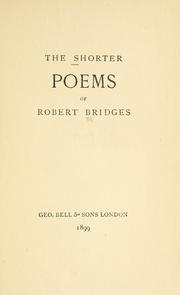 Cover of: The shorter poems of Robert Bridges. by Robert Seymour Bridges, Robert Seymour Bridges