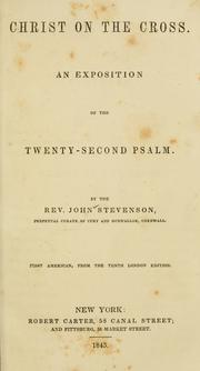 Cover of: Christ on the cross: an exposition of the twenty-second Psalm