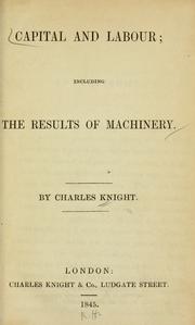 Cover of: Capital and labour by Charles Knight