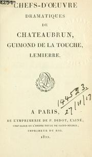 Chefs-d'oeuvre dramatiques de Chateaubrun, Giumond de la Touche, Lemierre by Chateaubrun M. de
