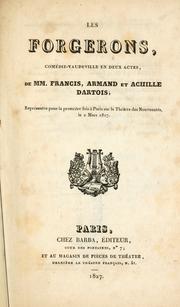 Cover of: Les forgerons, comédie-vaudeville en deux actes, de MM. Francis, Armand et Achille Dartois by Francis M.