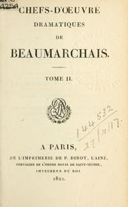 Cover of: Chefs-d'oeuvre dramatiques. by Pierre Augustin Caron de Beaumarchais, Pierre Augustin Caron de Beaumarchais