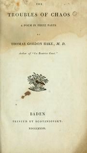 Cover of: The troubles of chaos by Thomas Gordon Hake