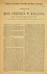 Cover of: Statues of Jonathan Trumbull and Roger Sherman.: Speech of Hon. Stephen W. Kellogg, of Connecticut, in the House of representatives, April 29, 1872.