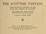 Cover of: The scottish tartans, with historical sketches of the clans and families of Scotland ...