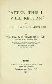 Cover of: "After this I will return", or, The threefold outlook