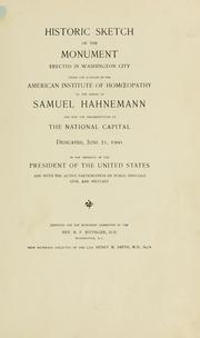 Cover of: Historic sketch of the monument erected in Washington city under the auspices of the American institute of homoæopathy