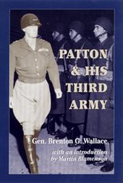 Cover of: Patton and his Third Army by Brenton Greene Wallace