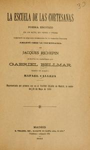 Cover of: escuela de las cortesanas: poema erótico en un acto, en verso y prosa...