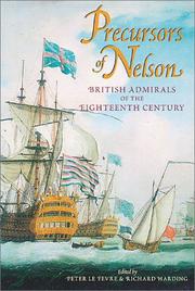 Cover of: Precursors of Nelson: British Admirals of the Eighteeth Century