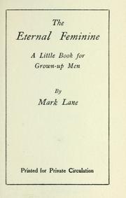 Cover of: The eternal feminine.: A little book for grown-up men.