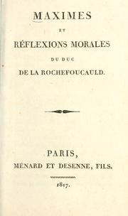 Cover of: Maximes et réflexions morales du duc de La Rochefoucauld. by François duc de La Rochefoucauld