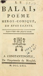 Cover of: Le balai: poëme heroi-comique en 18 chants.