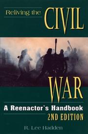 Cover of: Reliving the Civil War: a reenactor's handbook