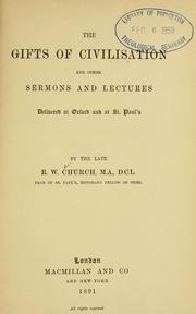 Cover of: The gifts of civilisation and other sermons and lectures by Richard William Church