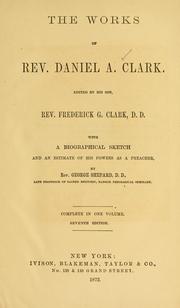 Cover of: Works of Rev. Daniel A. Clark by Daniel A. Clark