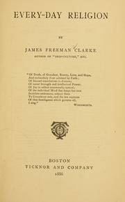 Every-day religion by James Freeman Clarke