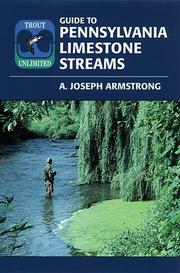 Trout Unlimited's guide to Pennsylvania limestone streams by A. Joseph Armstrong
