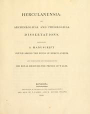 Cover of: Herculanensia: or archeological and philological dissertations, containing a manuscript found among the ruins of Herculaneum ; and dedicated (by permission) to His Royal Highness the Prince of Wales