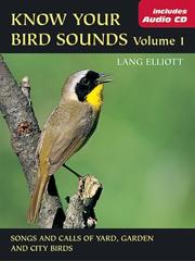 Cover of: Know Your Bird Sounds, Volume 1: Yard, Garden, and City Birds
