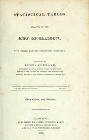 Statistical tables relative to the city of Glasgow, with other matters therewith connected by Cleland, James