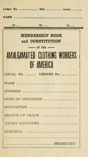 Membership book and constitution of the Amalgamated Clothing Workers of America by Amalgamated Clothing Workers of America.