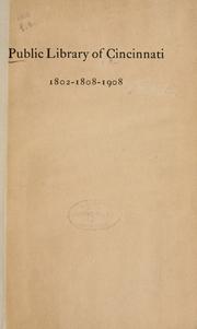 Cover of: Public library of Cincinnati, 1802-1808-1908.