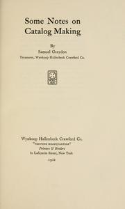 Cover of: Some notes on catalog making by Samuel Graydon