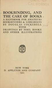 Cover of: Bookbinding, and the care of books: a handbook for amateurs, bookbinders & librarians.