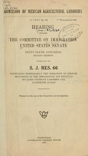 Cover of: Admission of Mexican agricultural laborers.: Hearings 66:2.