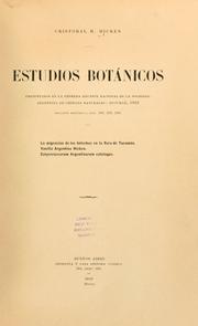 Cover of: Estudios botánicos: presentados en la primera Reunión Nacional de la Sociedad Argentina de Ciencias Naturales, Tucuman, 1916 ...