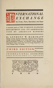 Cover of: International exchange, its terms, parts, operations and scope by Anthony William Margraff, Anthony William Margraff