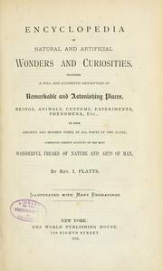 Cover of: Encyclopedia of natural and artificial wonders and curiosities by John Platts