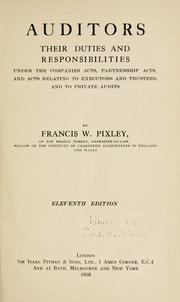 Cover of: Auditors, their duties and responsibilities by Francis W. Pixley