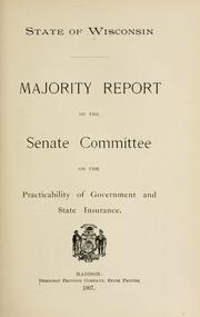 Cover of: Majority [and Minority] report[s] of the Senate committee on the practicability of government and state insurance.