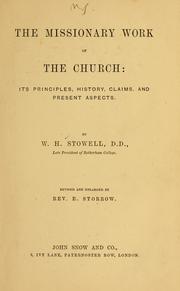 Cover of: The missionary work of the church: its principles, history, claims, and present aspects