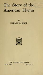 Cover of: The story of the American hymn by Ninde, Edward Summerfield