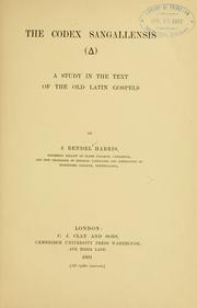 Cover of: The Codex Sangallensis (  ): a study in the text of the Old Latin Gospels ...